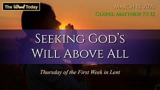 Today's Catholic Mass Gospel and Reflection for March 13, 2025 - Matthew 7:7-12