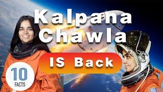 Kalpana Chawla is Back  |  10 Facts about Reborn