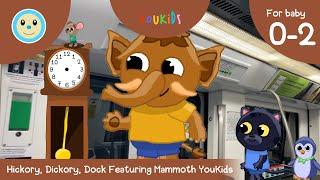 Hickory, Dickory, Dock Featuring Mammoth YouKids ️‍‍⬛ | Nursery Rhyme for Baby 0-2 Years 