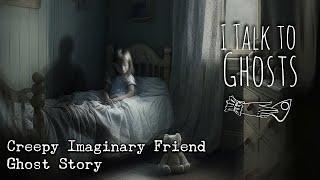 Creepy Imaginary Friend Ghost Story