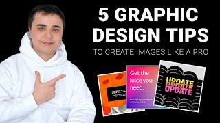 5 EASY Graphic Design Tips to Create Images like a Pro