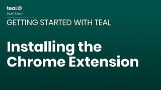 Installing the Chrome Extension - Getting Started with Teal