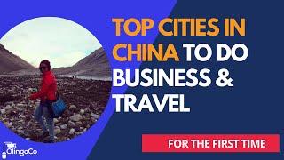 Top Cities in China to do business & travel