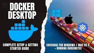 Docker Desktop Complete Setup Guide (Mac/Windows) + Kubernetes!
