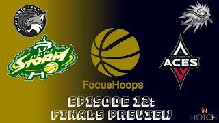 FocusHoops WNBA Show: Episode 12: Finals Preview