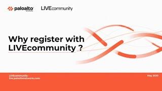 Why should I register with the LIVEcommunity ?