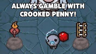 Crooked Penny is a must in Greedier.┃TBOI - 144