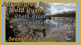 Adventures in Gold Rush -- Rhein River near Basel day 1 (SE04EP11)