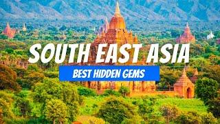 Underrated Places in South East Asia | South East Asia Hidden Gems