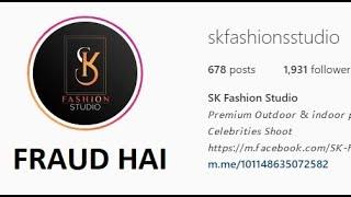 SK FASHION STUDIO SABSE BADA FRAUD HAI