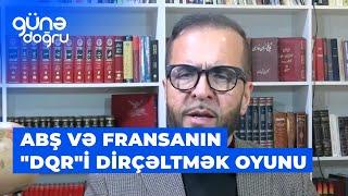 Günə doğru | ABŞ və Fransanın "dqr"i dirçəltmək oyunu