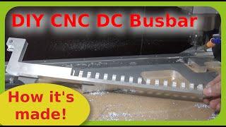 #DIY #CNC #DC #Busbar - #Makingof