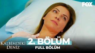 Kalbimdeki Deniz 2. Bölüm