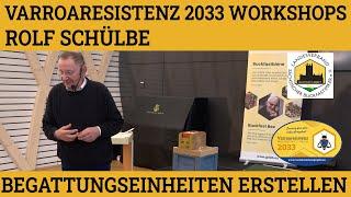 Workshop Begattungseinheiten - Rolf Schülbe