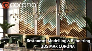 3ds Max Corona Renderer- Restaurant Modelling & Rendering (Interior Designing)