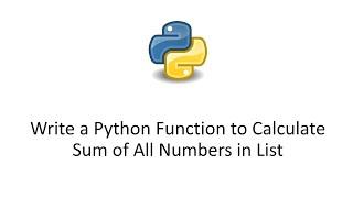 Write a Python Function to Calculate Sum of All Numbers in List