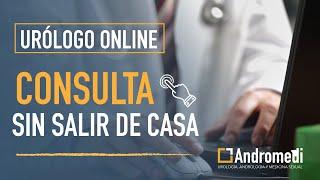 URÓLOGO ONLINE - Consulta sin salir de casa con un andrólogo experto