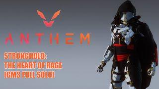 [Anthem] Storm: The Heart Of Rage - Stronghold (Full Solo) [GM3 - v1.7.0]