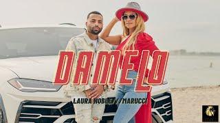 Damelo (Official Music Video) - Laura Noble feat. Marucci