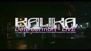 KALIKA - L'été est mort (Live)