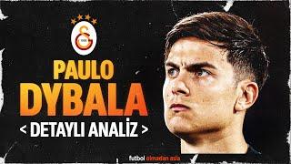 Paulo Dybala Analizi | Galatasaray'a Faydalı Olur mu?