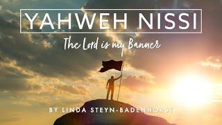 Linda Steyn-Badenhorst - Yahweh Nissi (The Lord Is My Banner)