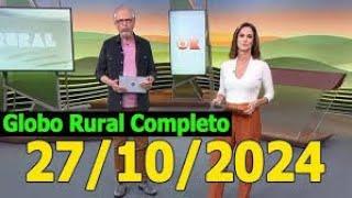 GLOBO RURAL 27/10/2024 DOMINGO COMPLETO