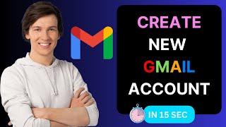 How to Create a New Gmail Account (Fast and Easy)