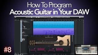 How To Program Acoustic Guitar in Your DAW: Exercise #8