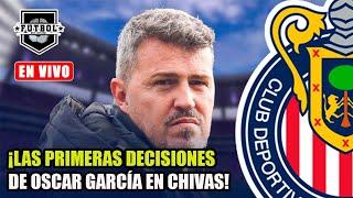  ÚLTIMOS RUMORES CHIVAS | ¡OSCAR GARCÍA DECIDE BAJAS! ¿CUÁNDO LO PRESENTAN?