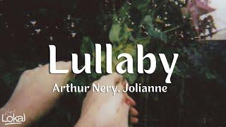 Lullaby (feat. Jolianne) by Arthur Nery (Lyrics)