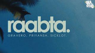 RAABTA - Gravero, Priyansh & SickLot (Lyric Video)