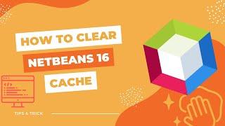 Clear the cache in Netbeans 16