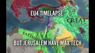 EU4 Timelapse But Jerusalem Have Max Tech