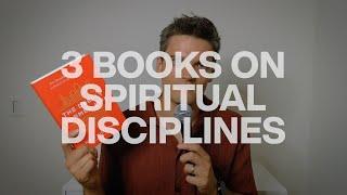 The 3 Best Books on Spiritual Disciplines