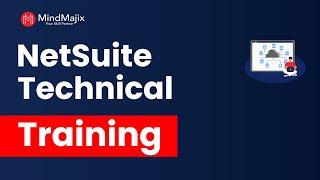 NetSuite Technical Training | NetSuite Technical Certification Course Online | MindMajix