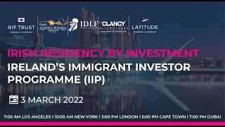 IRISH RESIDENCY BY INVESTMENT: IRELAND’S IMMIGRANT INVESTOR PROGRAMME (IIP)