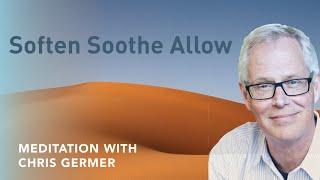 Soften Soothe Allow (Audio Meditation)