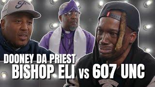 607 Unc vs. Bishop Eli vs. Dooney da Priest - debate TRUTH on spirituality, FAKE heaven, the DEVIL