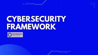 Cybersecurity Frameworks Unveiled: A Comprehensive Guide