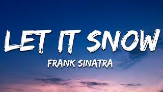 Frank Sinatra - Let It Snow! Let It Snow! Let It Snow! (Lyrics)