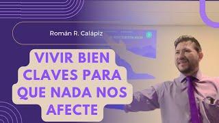 VIVIR BIEN: Claves para que nada nos afecte