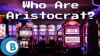 Who Are Aristocrat? | Boomtown Gaming Explains