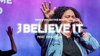 I Believe It (Feat. Grace Liu) | King's Collective