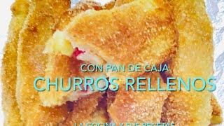 Receta de Postre Con Pan de Caja CHURROS RELLENOS