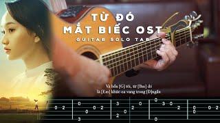 Guitar Solo Tab | TỪ ĐÓ - PHAN MẠNH QUỲNH (OST Mắt Biếc) | An Guitar