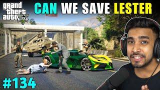 CAN WE SAVE LESTER FROM MAFIA GANG | GTA V GAMEPLAY #134