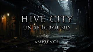 Hive City Underground | Dark Ambient Sounds of a Dystopian City's Belly for Reading, Relaxing.