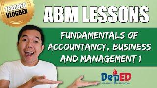 ABM Strand Lessons for Grade 11 and Grade 12 | FUNDAMENTALS OF ACCOUNTANCY BUSINESS AND MANAGEMENT 1