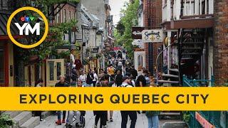 Exploring Quebec City like a local | Your Morning